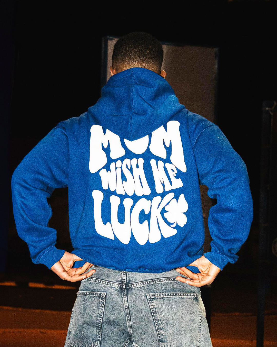 BLUE HOODIE-MOM WISH ME LUCK